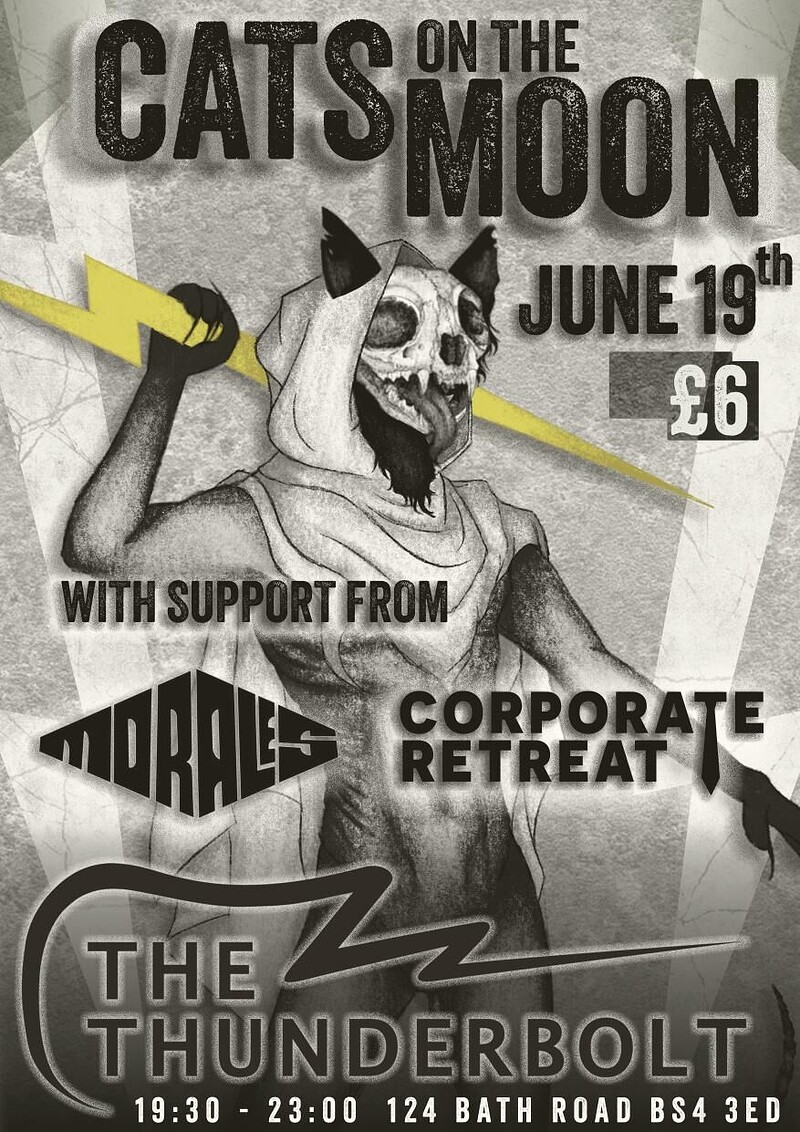 CATS ON THE MOON // MORALES // CORPERATE RETREAT at The Thunderbolt