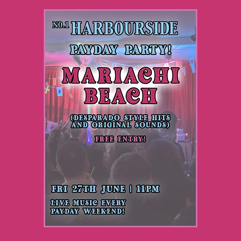 Payday Party Mariachi Beach at No.1 Harbourside