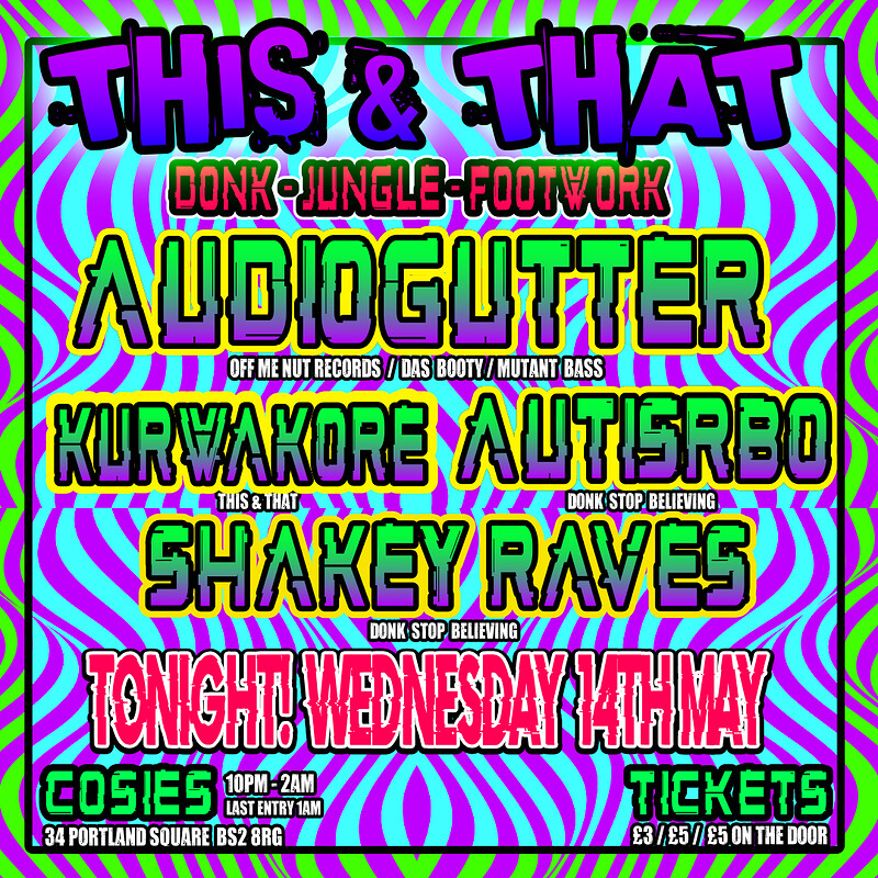 This & That - Donk / Jungle / Footwork at Cosies