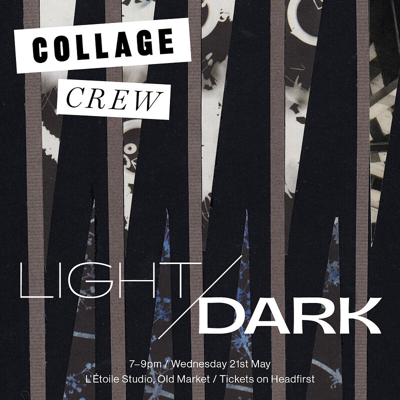 Collage Crew: Light/Dark at L'Étoile Studio