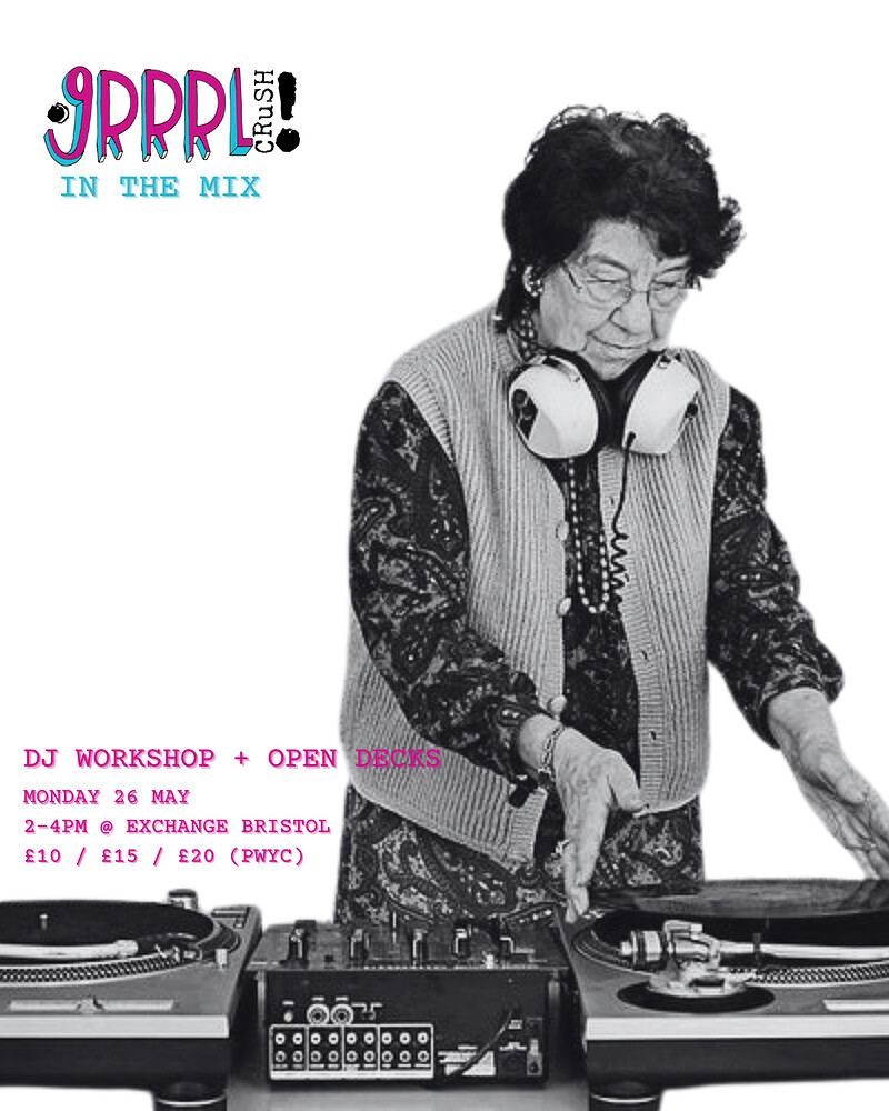 Grrrl Crush | In the Mix: DJ Workshop + Open Decks at Exchange