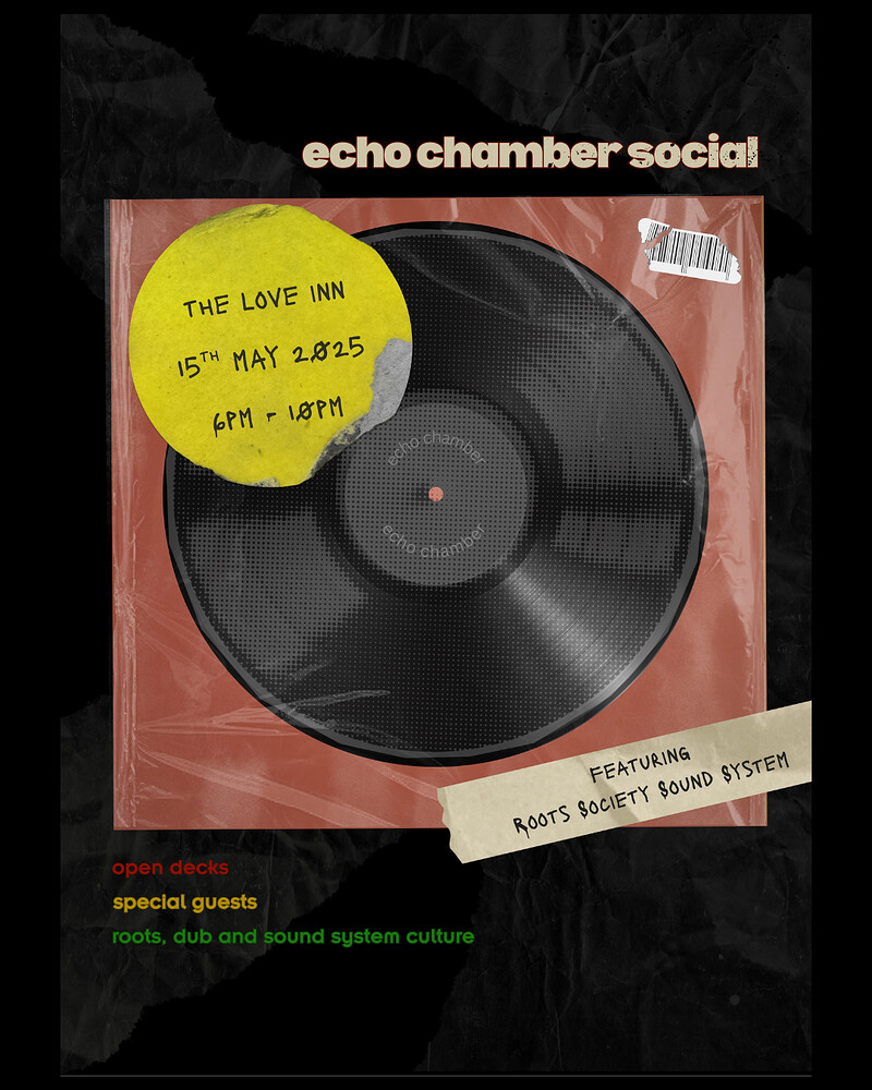 Echo Chamber #02 w/ Roots Society at The Love Inn