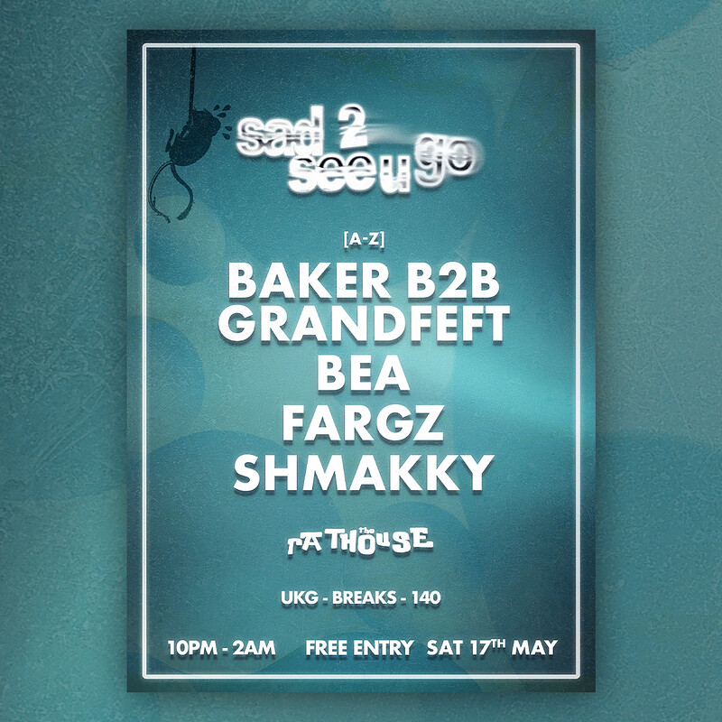 sad 2 see u go: Baker B2B Grandfeft, BEA + more at The Mothers Ruin