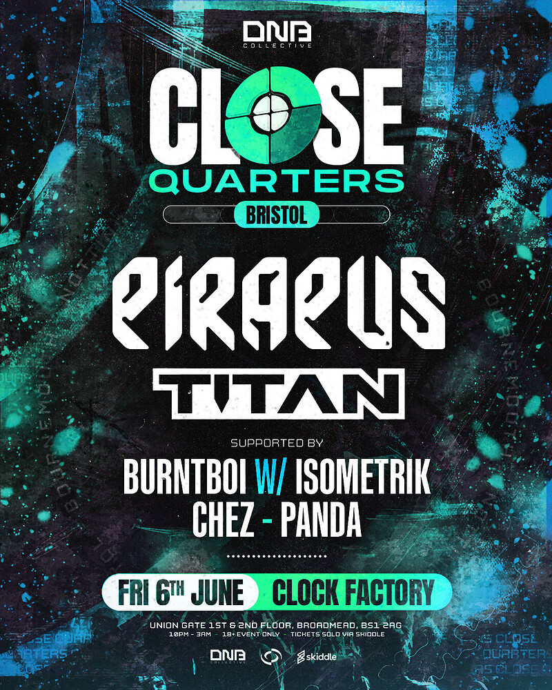 DNB Collective: Close Quarters - Bristol at Clock Factory