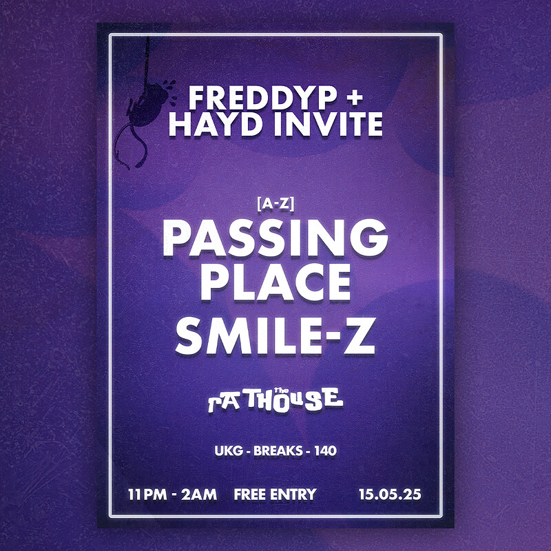 FreddyP + Hayd Invite: Passing Place + Smile-Z at The Mothers Ruin