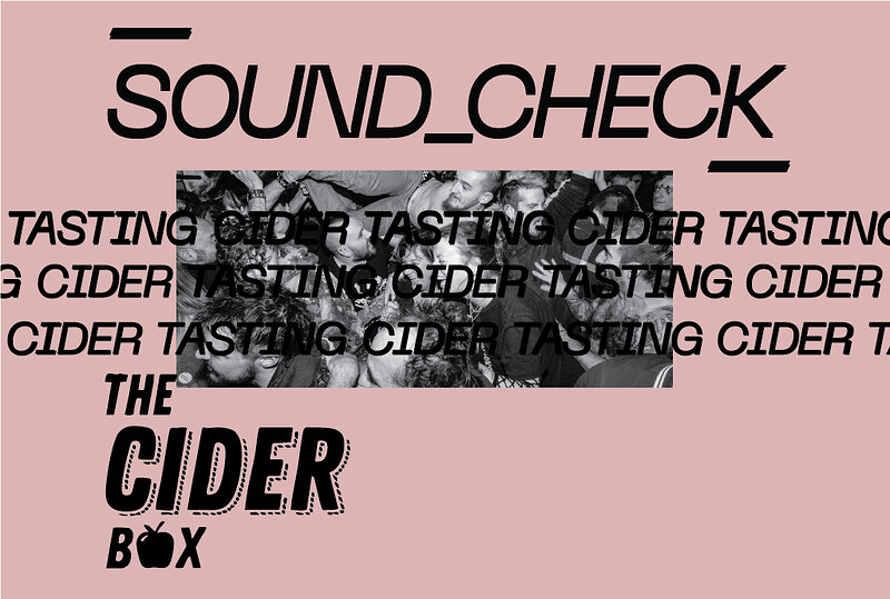 Ciderbox: Ciders x Sounds at The PIT, 101-106 Wells Road