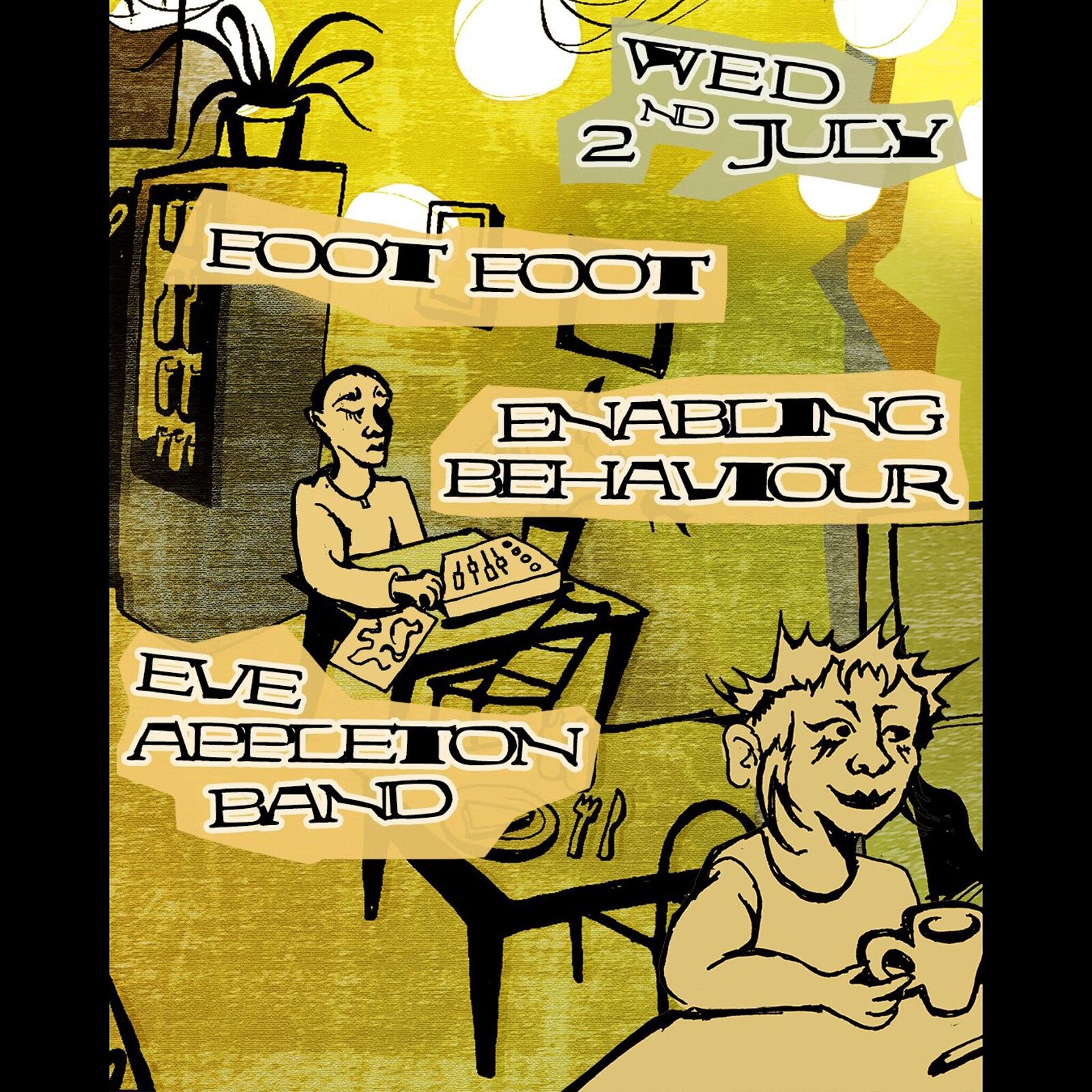 Foot Foot + Enabling Behaviour + Eve Appleton Band at Cafe Kino