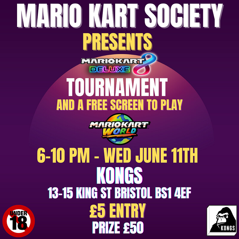 Mario Kart 8 Deluxe Tournament at Kongs 18+ with MK World to try out at Kongs