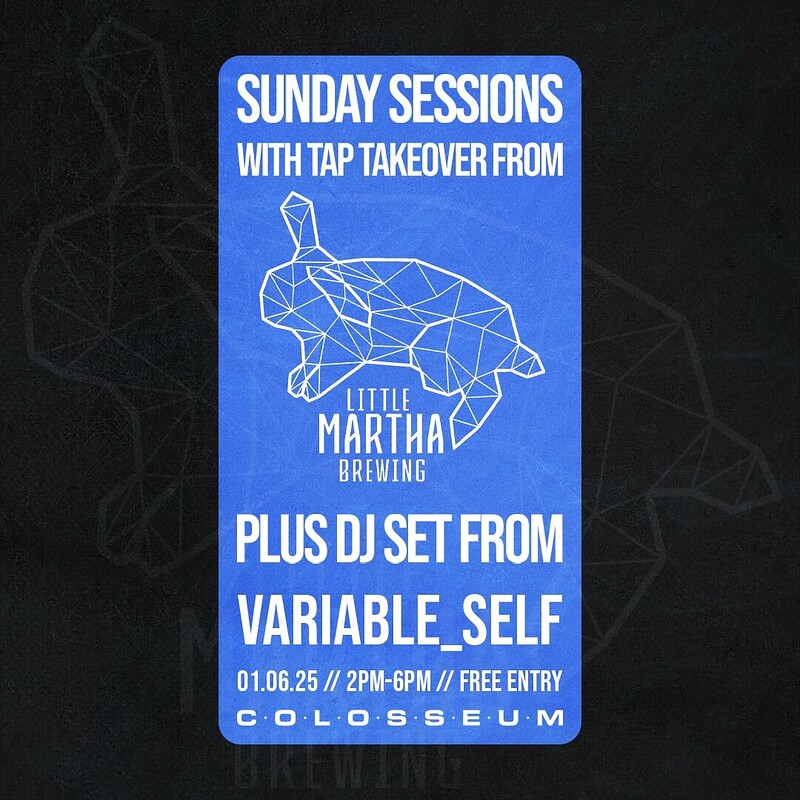Sunday Sessions: variable_self & Little Martha at The Colosseum