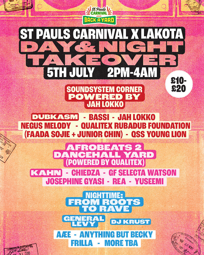 St Pauls Carnival x Lakota: Day & Night Takeover at Lakota