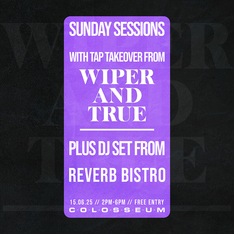 Sunday Sessions: Wiper & True and Reverb Bistro at The Colosseum
