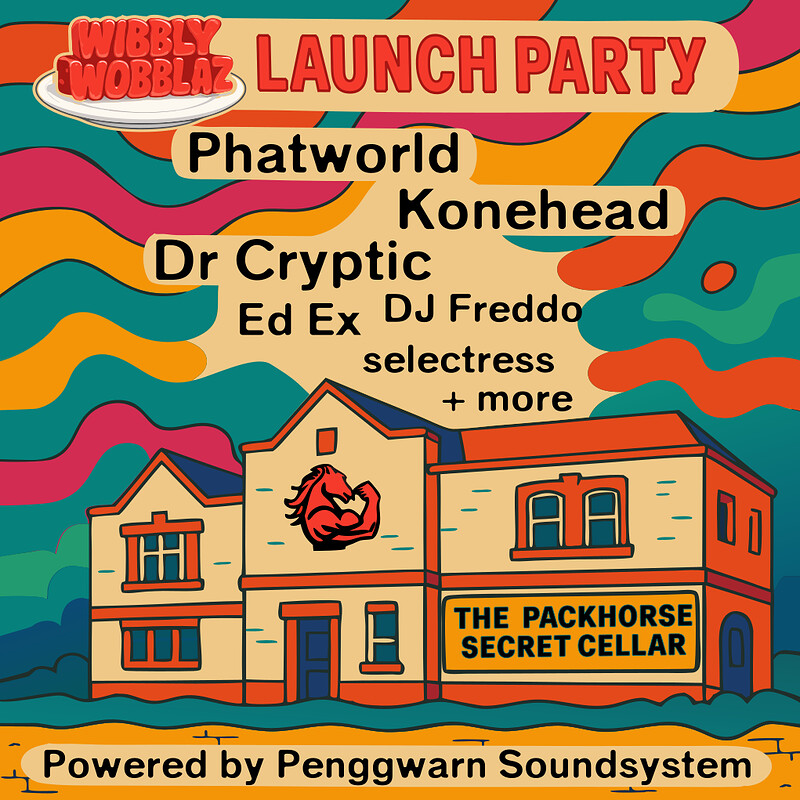 Wibbly Wobblaz - Launch Party at The Packhorse Pub