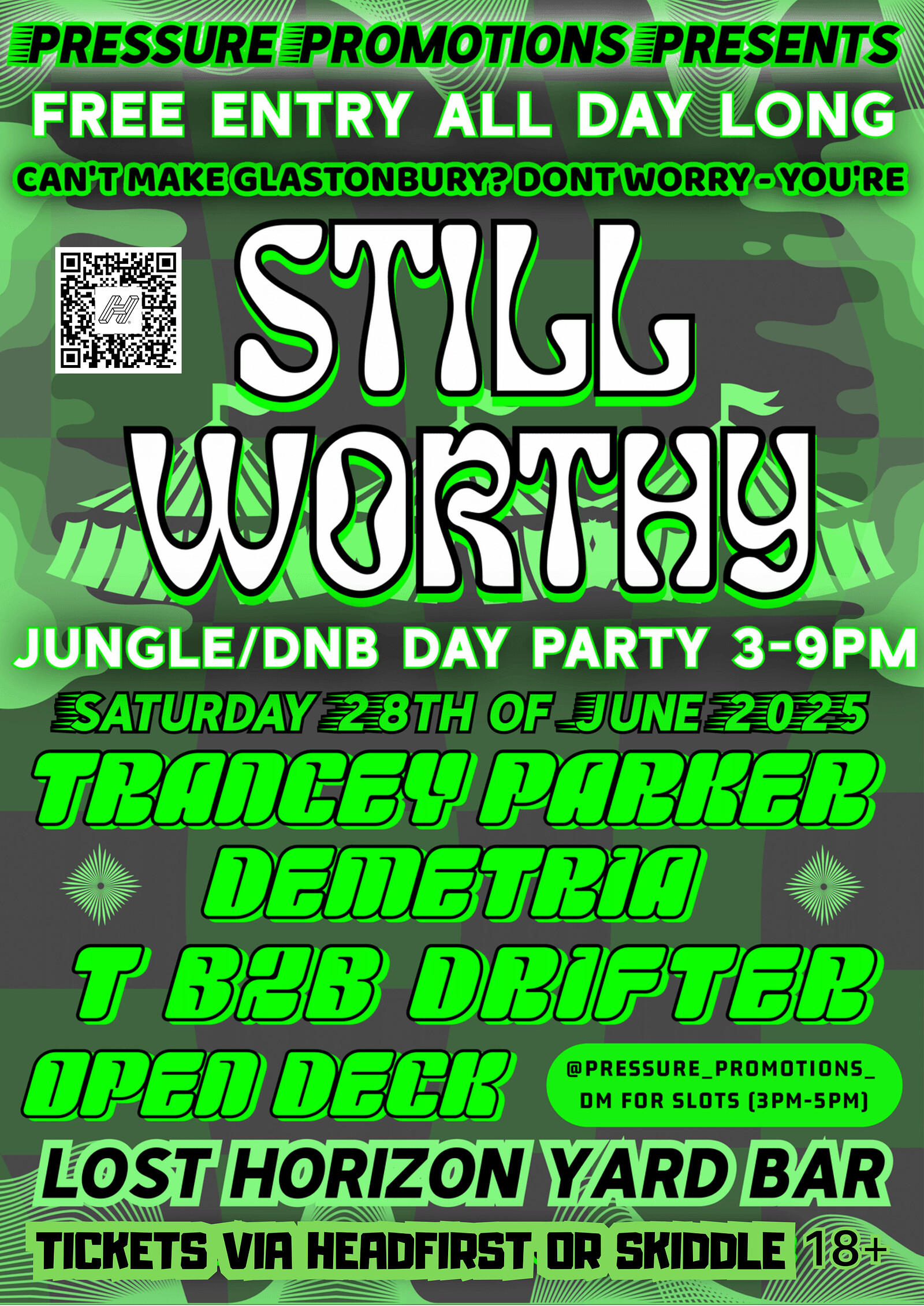 Pressure Promotions Presents: Still Worthy - A Glasto Alternative at Lost Horizon
