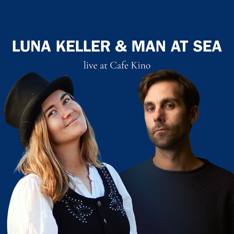 Luna Keller & Man at Sea at Cafe Kino