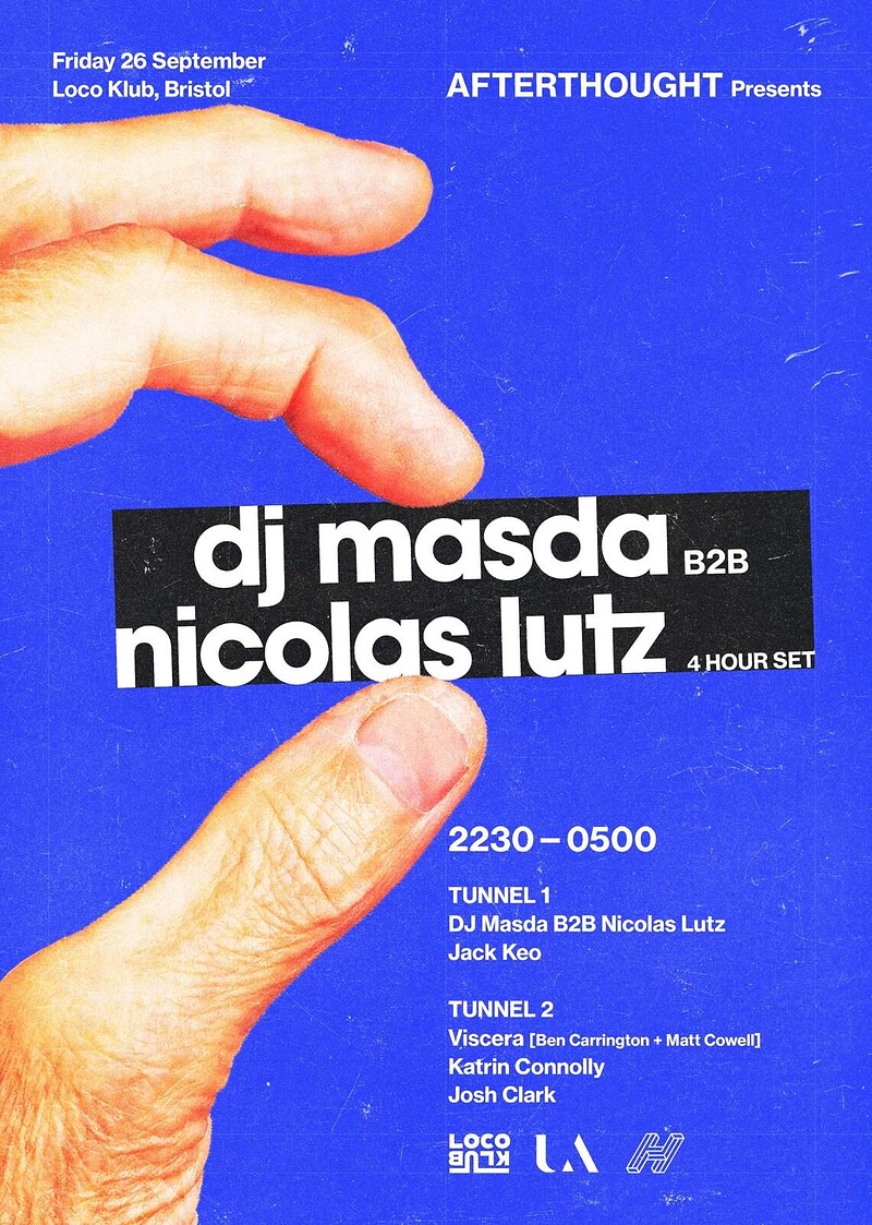 Afterthought presents: DJ Masda b2b Nicolas Lutz // Viscera at Loco Klub