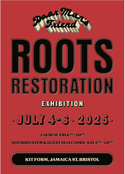Poor Man’s Friend Presents: Roots Restoration Exhibition at KIT FORM
