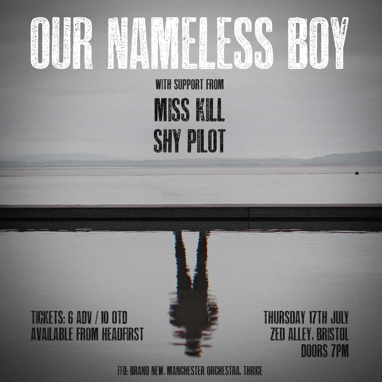 Our Nameless Boy + Miss Kill + Shy Pilot at Zed Alley