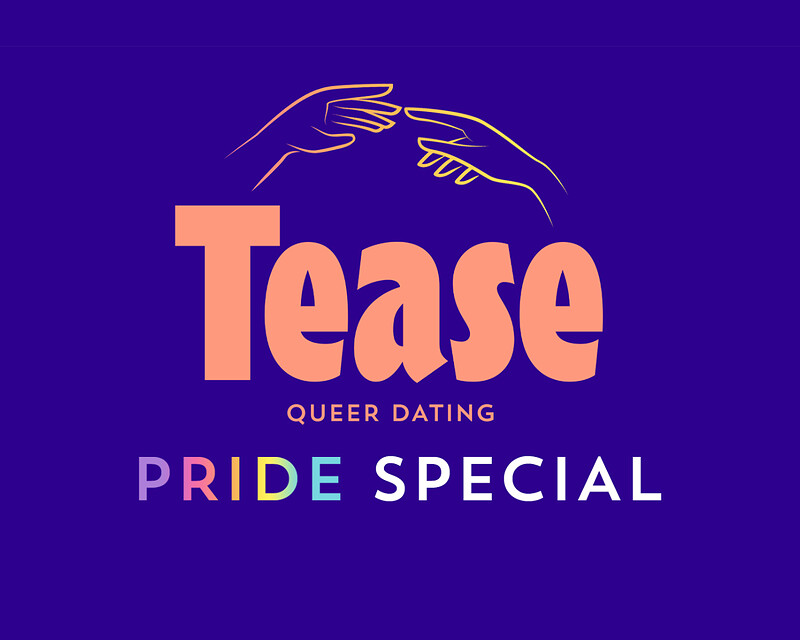 Tease Queer Dating: Pride Special ️‍ at Wiper and True Barrel Store, St Werburghs
