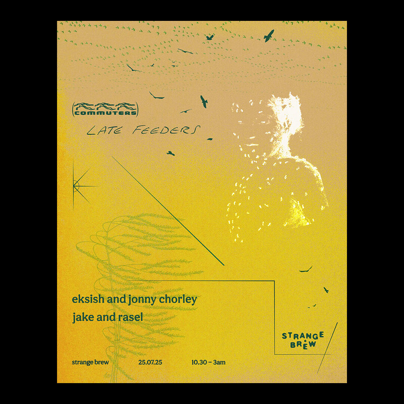 Commuters X Late Feeders w/ Eksish, Jonny Chorley, Jake & Rasel at Strange Brew