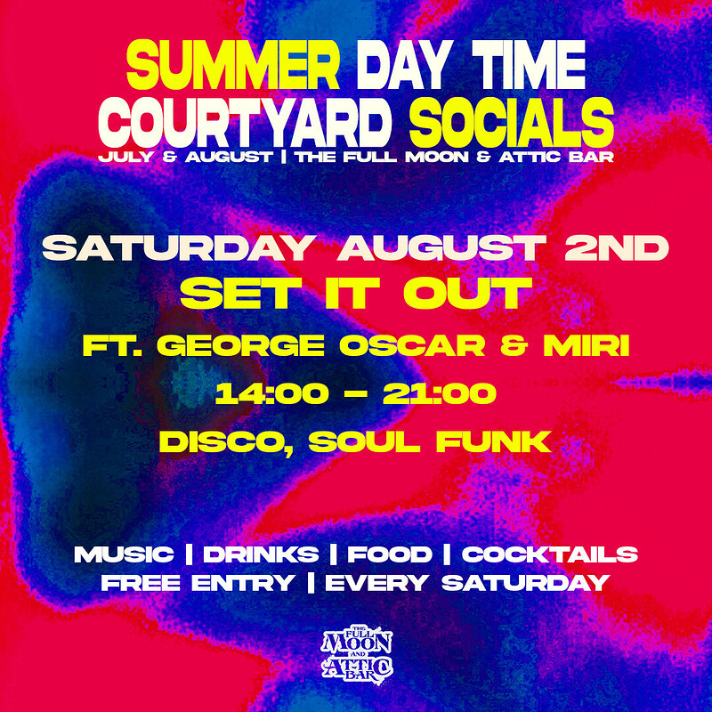 Courtyard Social w/ Set It Out: George Oscar & Miri at The Full Moon & Attic Bar