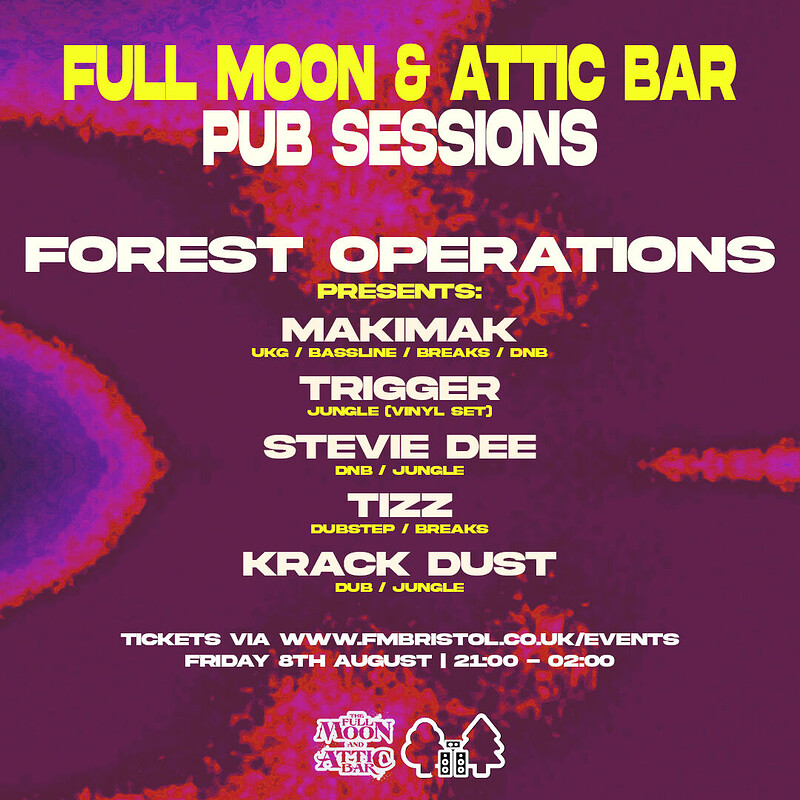 Forest Operations takeover w/ MakiMak, Trigger, & more at The Full Moon & Attic Bar