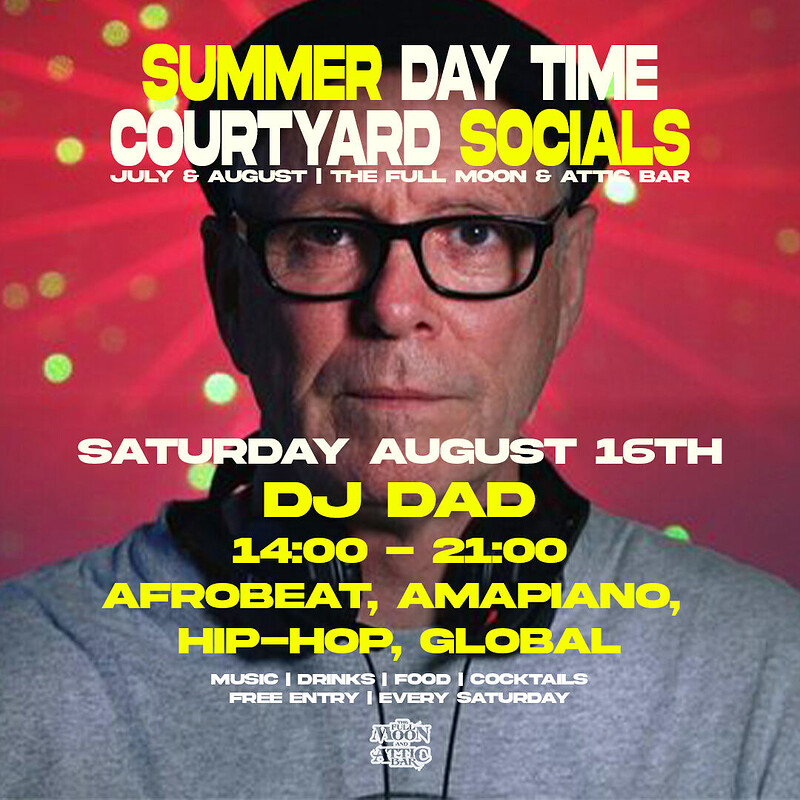 Courtyard Social w/ DJ Dad at The Full Moon & Attic Bar