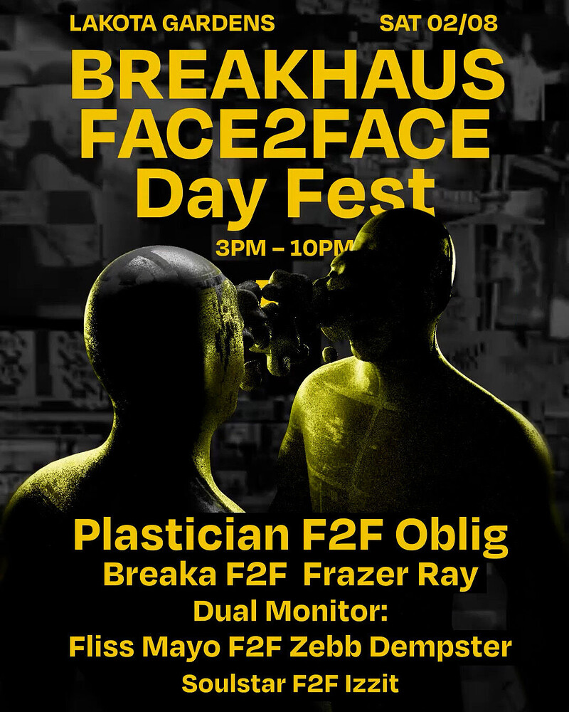 BreakHaus: Face2Face Day Fest at Lakota