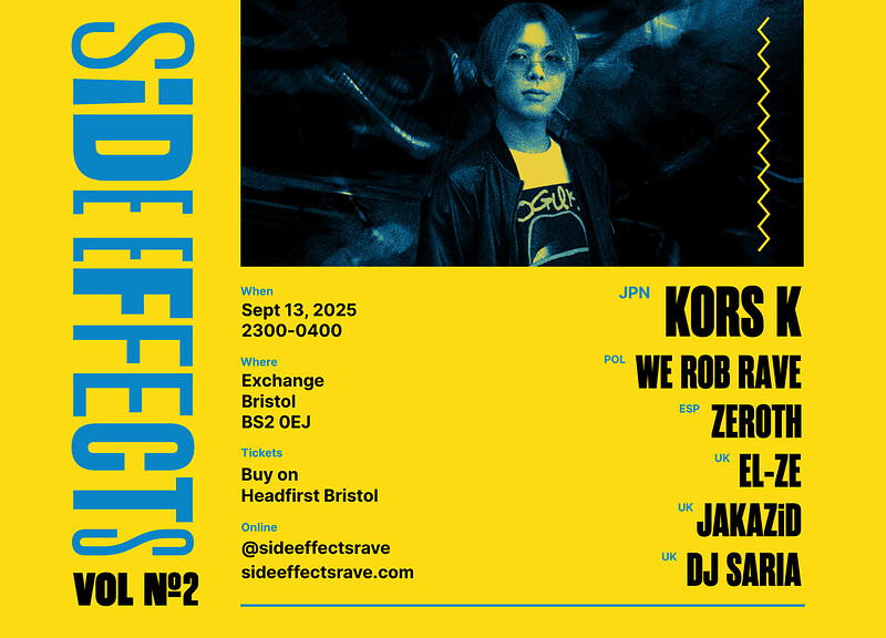 SiDE EFFECTS Vol. 2: kors k, We Rob Rave, zeroth, EL-ZE, JAKAZiD & DJ SARIA at Exchange