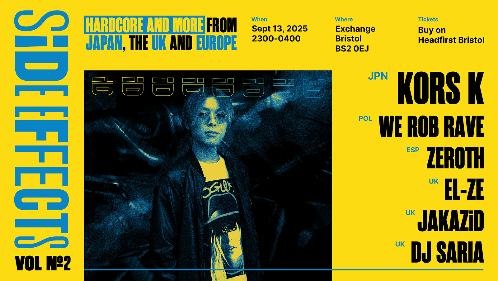 SiDE EFFECTS Vol. 2: kors k, We Rob Rave, zeroth, EL-ZE, JAKAZiD & DJ SARIA at Exchange