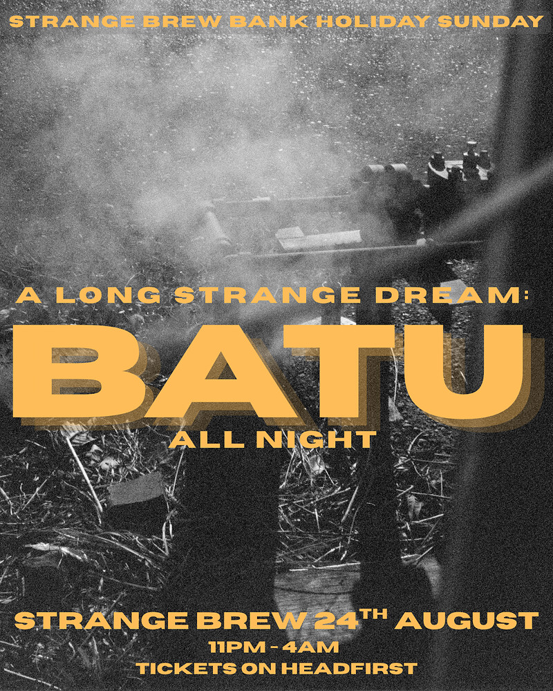 Batu - All Night: A Long Strange Dream at Strange Brew