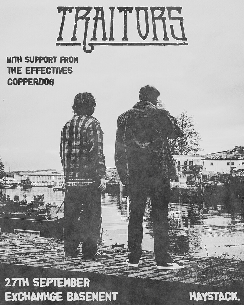 Traitors with The Effectives and Copperdog at Exchange