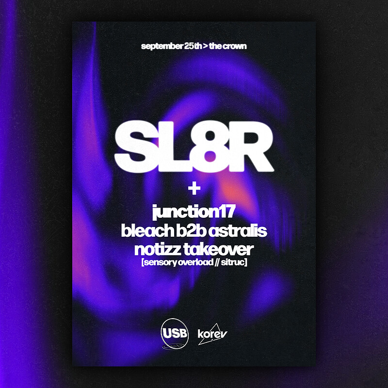 USB Presents: Sl8r + Support at The Crown