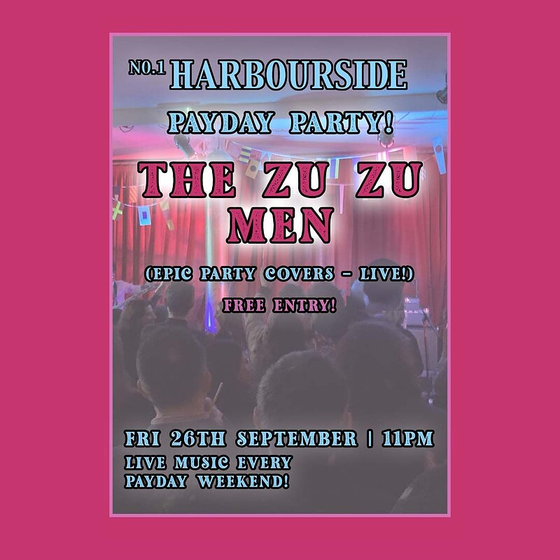 PayDay Party with The Zu Zu Men at No.1 Harbourside