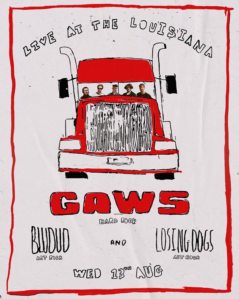 Gaws + Bludud + Losing Dogs at The Louisiana