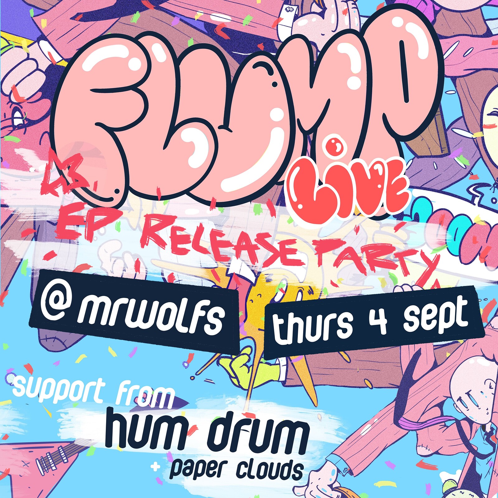 FLUMP + Hum Drum + Paper Clouds at Mr Wolfs