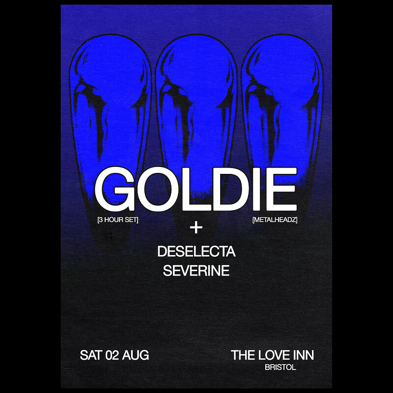 Goldie  + DESLECTA + Severine at The Love Inn