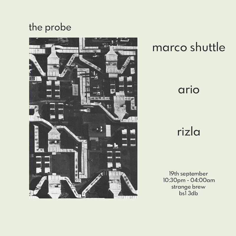 The Probe w/ Marco Shuttle, Ario, Rizla at Strange Brew