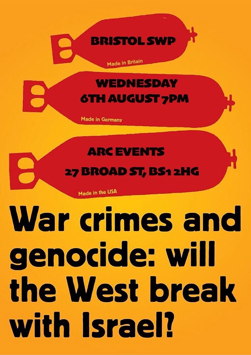 War crimes and genocide: Will the West break with Israel? at Arc Events, 27 Broad Street, BS1 2HG