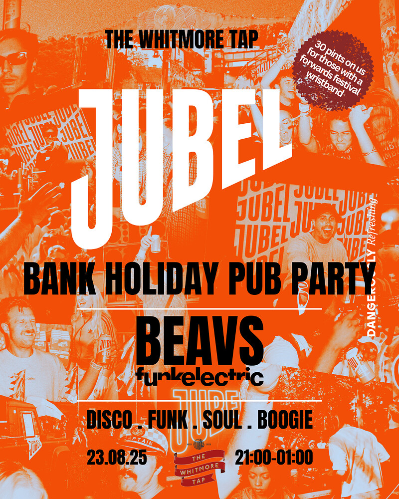 JUBEL BANK HOLIDAY PUB PARTY at The Whitmore Tap