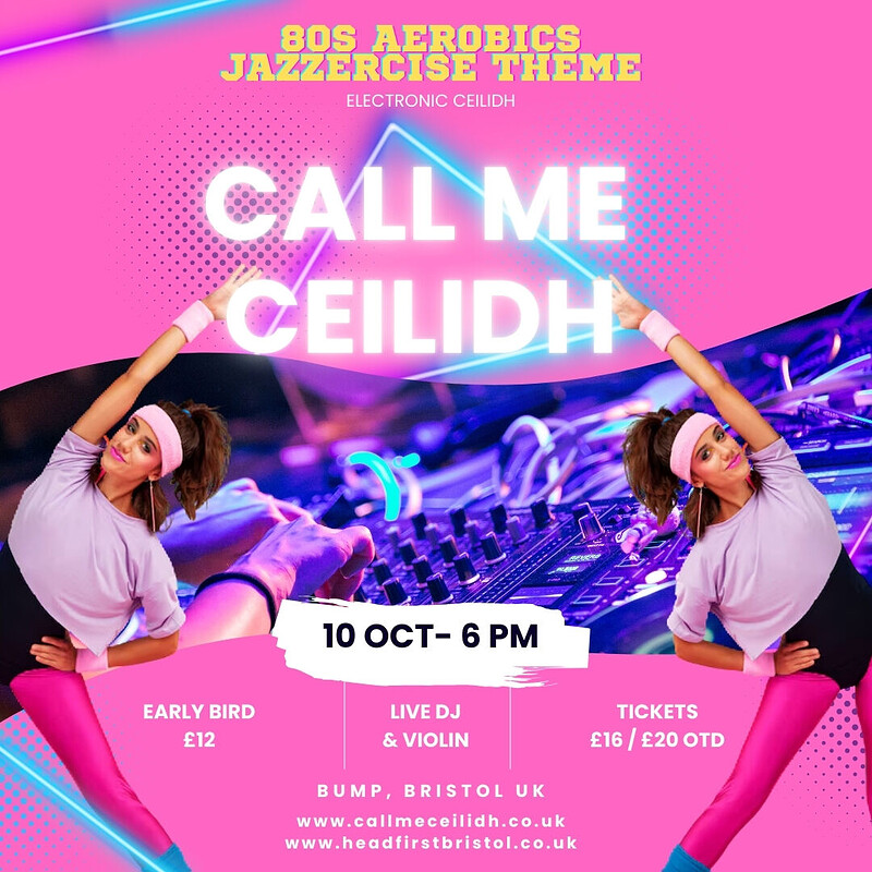 Call Me Ceilidh - 80s AEROBICS JAZZERCISE theme - A REMIX at BUMP, Bristol
