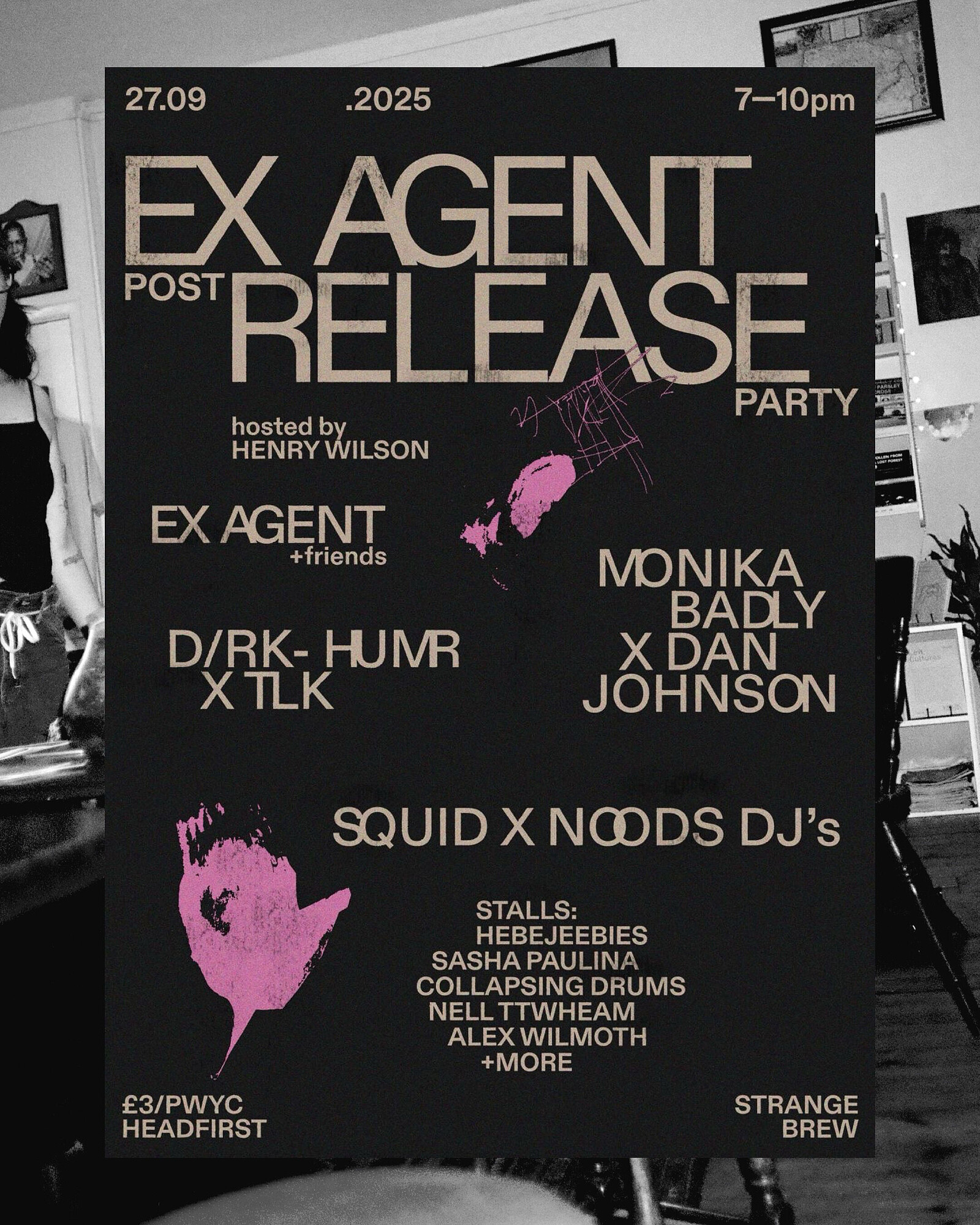 EX AGENT RELEASE PARTY || MONIKA BADLY X DAN JOHNSON ||  D/RK-HUMR X TLK at Strange Brew