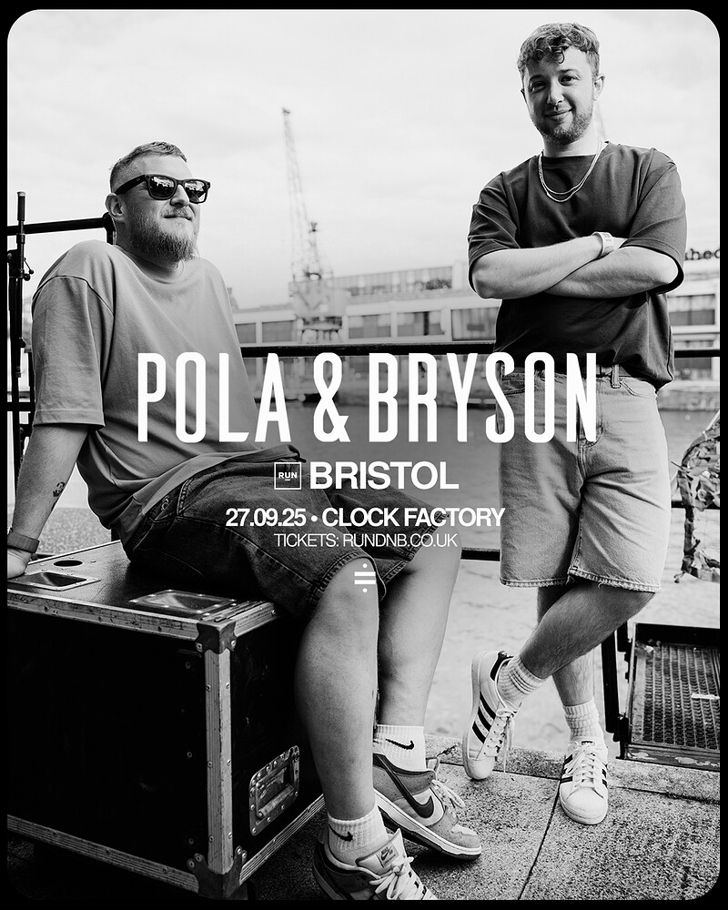 Pola & Bryson Bristol 2025 | RUN at Clock Factory