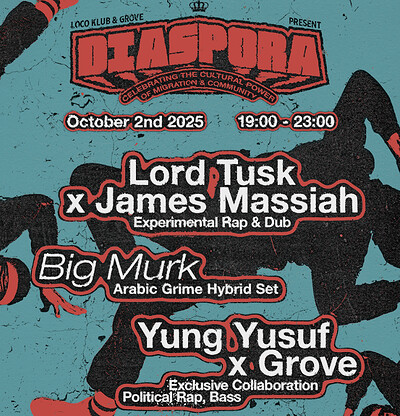 James Massiah x Lord Tusk, Big Murk, Grove x Yung Yusuf at Loco Klub