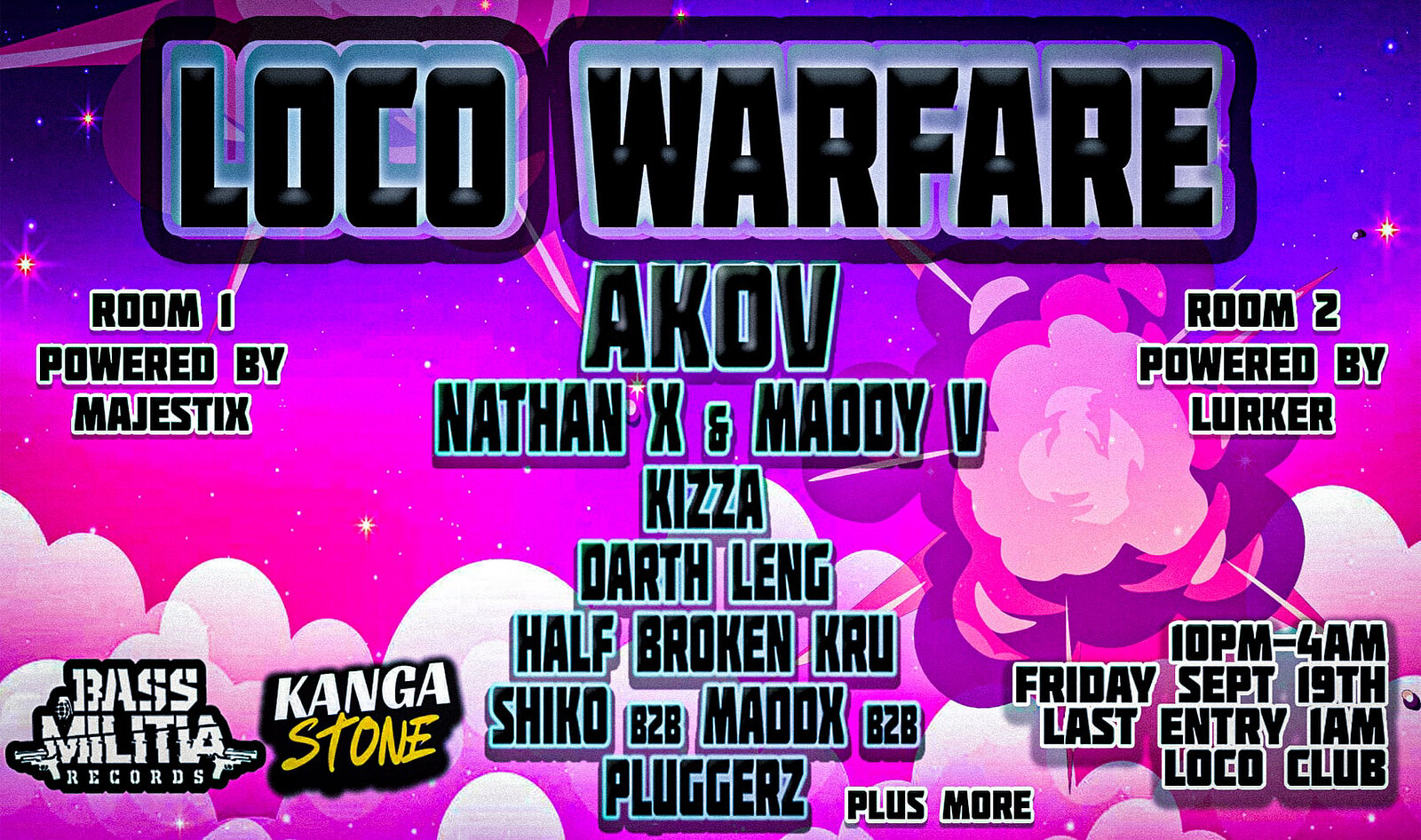 LOCO WARFARE W/ AKOV, NATHAN X & MADDY V, KIZZA, DARTH LENG + at Loco Klub