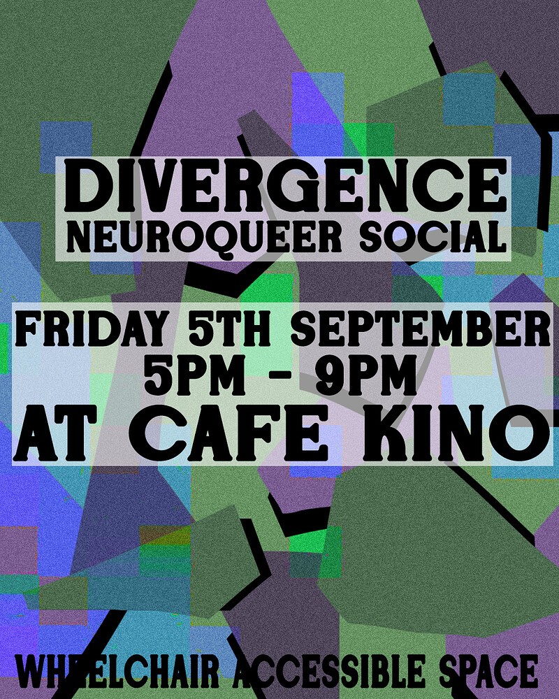 Divergence Neuroqueer Social at Cafe Kino
