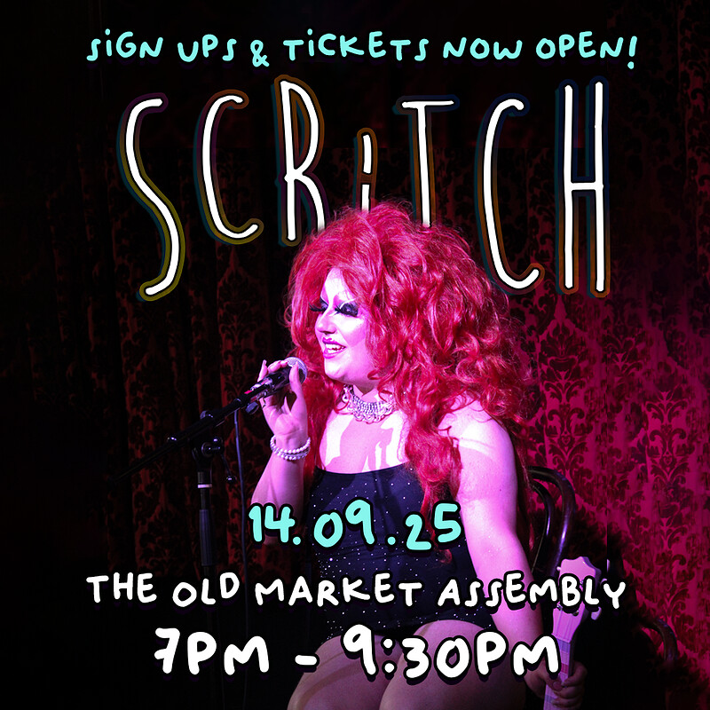 SCRiTCH Open Mic Cabaret at The Old Market Assembly