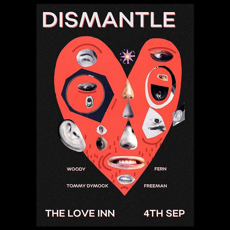 Dismantle w/ Tommy Dymock, Woody, Freeman & Fern at The Love Inn