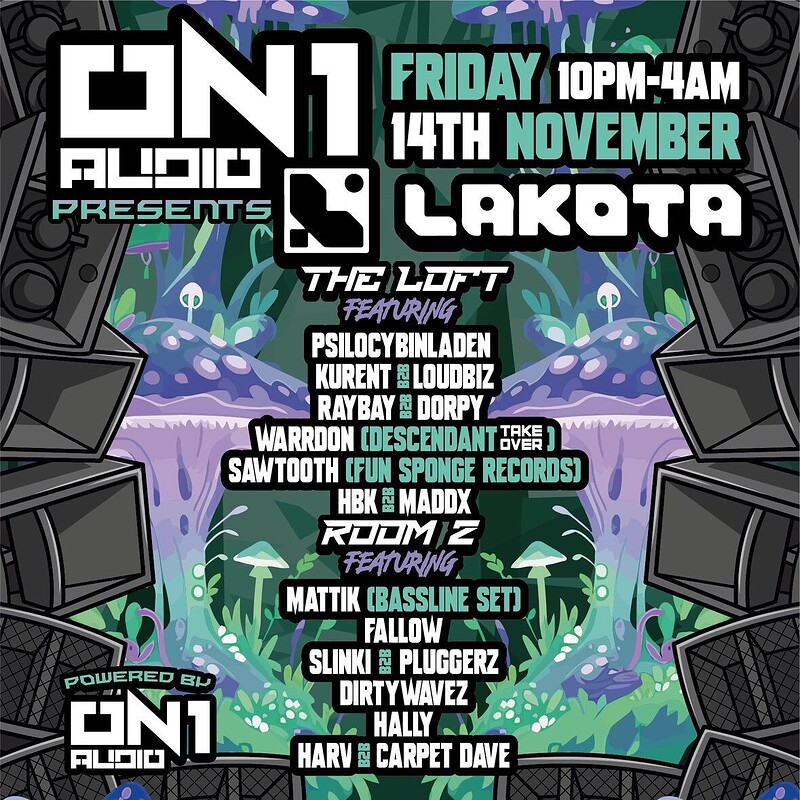 ON1 Audio Presents The Loft  - Mattik, Slinki, Psilocybinladen at Lakota