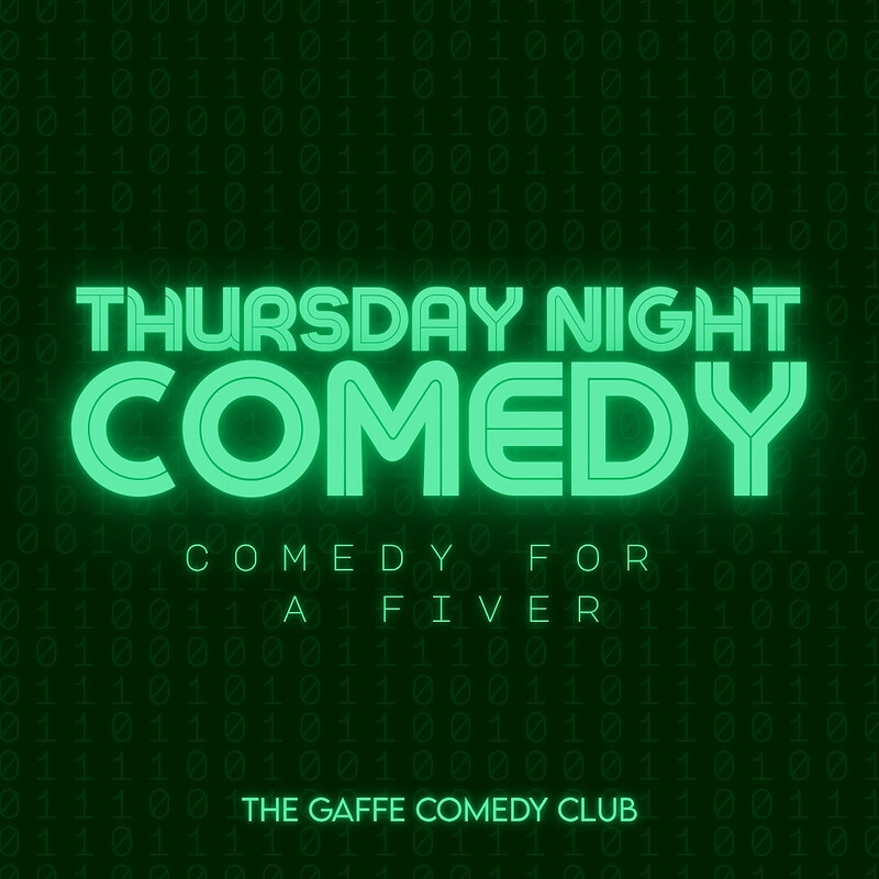Thursday comedy for a fiver tickets — £5.50 | The Gaffe Comedy Club ...