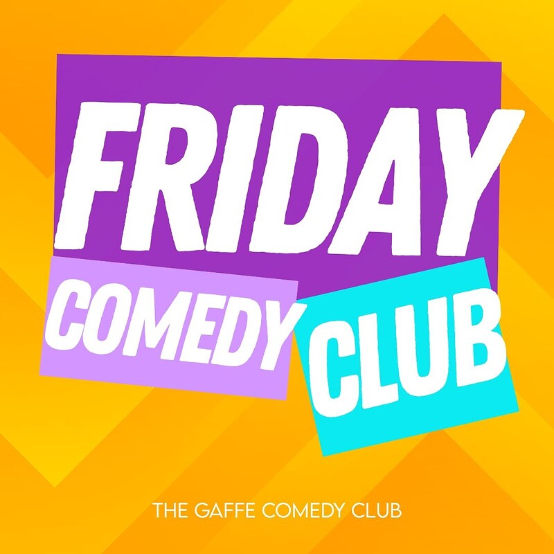 Friday Night Comedy Club at The Gaffe Comedy Club